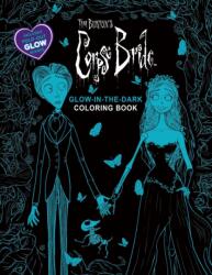 Tim Burton's the Corpse Bride Glow-In-The-Dark Coloring Book - EDITORS OF THUNDER BAY PRESS (ISBN: 9781667212722)