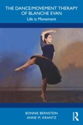 The Dance/Movement Therapy of Blanche Evan (ISBN: 9781041208723)
