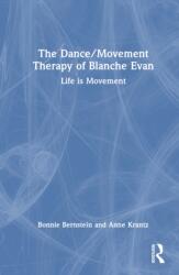 The Dance/Movement Therapy of Blanche Evan (ISBN: 9781041204039)