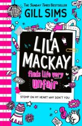 Lila Mackay Finds Life Very Unfair (ISBN: 9780008513818)
