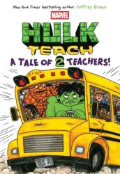 Hulk Teach! Tales of Two Teachers (ISBN: 9781546137627)