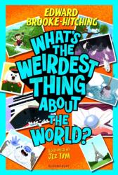 What's the Weirdest Thing About the World? (ISBN: 9781526691330)