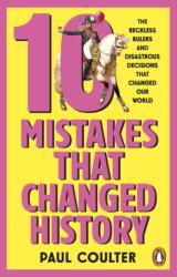 10 Mistakes That Changed History (ISBN: 9781804996485)