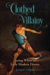 Clothed Villainy (ISBN: 9780817362669)