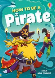 How to be a Pirate (ISBN: 9781836045687)