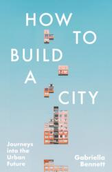 How to Build a City (ISBN: 9781035421954)