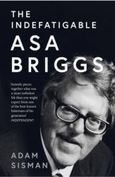 The Indefatigable Asa Briggs (ISBN: 9780008556457)