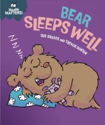 Health Matters: Bear Sleeps Well (ISBN: 9781445197944)