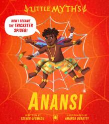 Little Myths: Anansi (ISBN: 9781444934724)