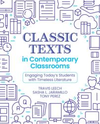 Classic Texts in Contemporary Classrooms (ISBN: 9781032988702)