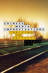 Chinese Media Improvisations (ISBN: 9781503647237)