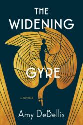The Widening Gyre (ISBN: 9781941360996)