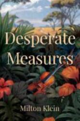 Desperate Measures (ISBN: 9781836712473)