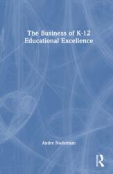 The Business of K-12 Educational Excellence (ISBN: 9781041163466)