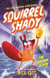 Squirrel Shady: The Golden Acorn (ISBN: 9780702343087)