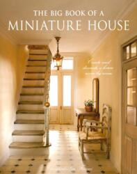 The Big Book of a Miniature House (ISBN: 9781784947392)
