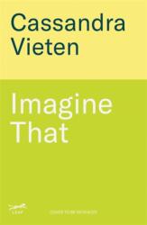 Imagine That (ISBN: 9781785122255)
