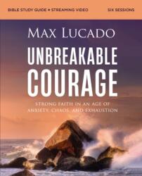 Unbreakable Courage Bible Study Guide plus Streaming Video (ISBN: 9780310171188)