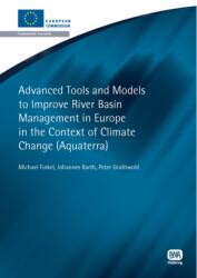 Advanced Tools and Models to Improve River Basin Management in Europe in the Context of Climate Change (ISBN: 9781843393726)