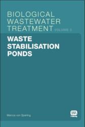 Waste Stabilisation Ponds (ISBN: 9781843391630)