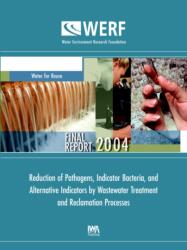 Reduction of Pathogens, Indicator Bacteria, and Alternative Indicators by Wastewater Treatment and Reclamation Processes (ISBN: 9781843397304)