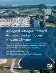 Biological Nitrogen Removal Activated Sludge Process in Warm Climates (ISBN: 9781843391876)