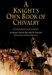 Knight's Own Book of Chivalry - Geoffroi de Charny (ISBN: 9780812219098)