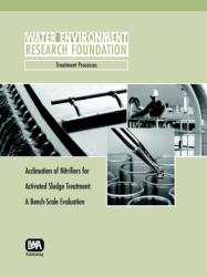 Acclimation of Nitrifiers for Activated Sludge Treatment (ISBN: 9781843396918)
