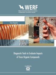 Diagnostic Tools to Evaluate Impacts of Trace Organic Compounds (ISBN: 9781843395478)