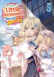 Tale of a Little Alchemist Blessed by the Spirits (Light Novel) Vol. 3 (ISBN: 9798895617472)