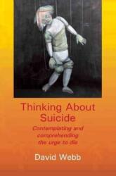 Thinking About Suicide (ISBN: 9781906254285)