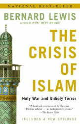 The Crisis of Islam: Holy War and Unholy Terror (ISBN: 9780812967852)