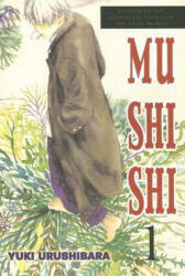Mushishi, Volume 1 - Yuki Urushibara, William Flanagan (ISBN: 9780345496218)