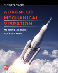 Advanced Mechanical Vibration: Modeling, Analysis, and Simulation - Yang, Bingen (ISBN: 9781265989316)