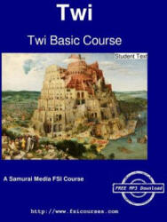 Twi Basic Course - Student Text - J. E. Redden, B. Owusu, Carleton T. Hodge (ISBN: 9789888406128)