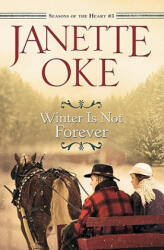 Winter Is Not Forever - Janette Oke (ISBN: 9780764208027)