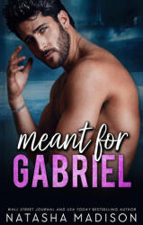 Meant For Gabriel - Madison (ISBN: 9781990376955)