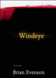 Windeye - Brian Evenson (ISBN: 9781566892988)