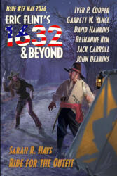 Eric Flint's 1632 & Beyond Issue #17 - Sarah Hays, Bethanne Kim, Marc Tyrrell (ISBN: 9781962398381)