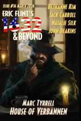Eric Flint's 1632 & Beyond Issue #16 - Marc Tyrrell, Bethanne Kim, Jack Carroll (ISBN: 9781962398367)