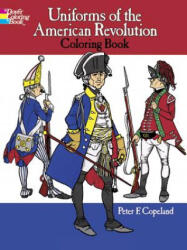 Uniforms of the American Revolution - Peter F. Copeland (ISBN: 9780486218502)