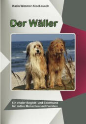Karin Wimmer-Kieckbusch - Waller - Karin Wimmer-Kieckbusch (ISBN: 9783842381568)