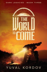 The World to Come - Yuval Kordov (ISBN: 9781738802548)