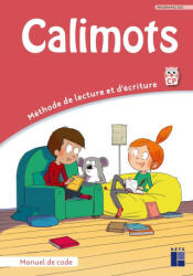 CALIMOTS CP Manuel de code - programmes 2025 - Sandrine Lenoble, Karine Paccard, Adeline Pesic (2025)