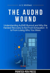 The AuDHD Wound - A. S. Whitfield, Pointed-Pen Press (2026)