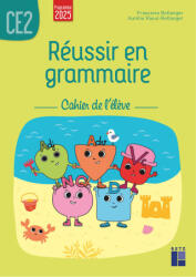 Réussir en grammaire CE2 - Cahier de l'élève - Programmes 2025 - Francoise Bellanger, Aurélie Raoul-Bellanger (ISBN: 9782725647685)
