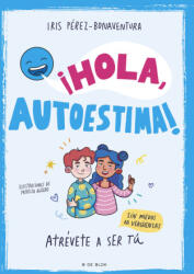 HOLA AUTOESTIMA - IRIS PEREZ BONAVENTURA (2024)