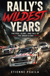 Rally's Wildest Years - Etienne Psaila, AI (2026)