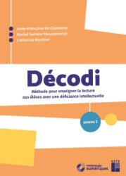 DECODI niveau 2 - Méthode pour enseigner la lecture aux élèves avec une déficience intellectuelle + - Anne-Françoise de Chambrier (ISBN: 9782725641904)