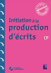 Initiation à la production d'écrits CP + Téléchargement - F. Bellanger (ISBN: 9782725640150)